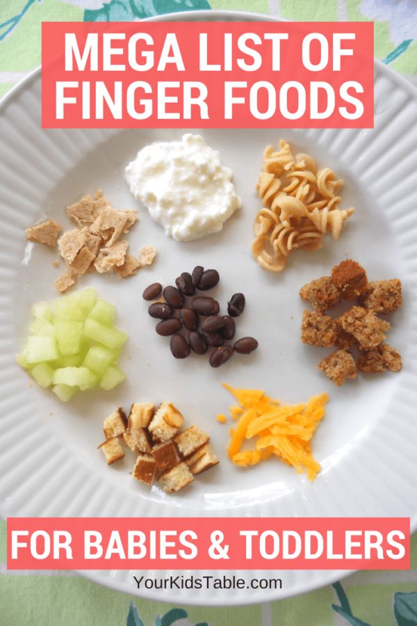 Mega List of Table Foods for Your Baby or Toddler - Your ...