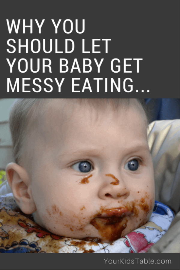 Why should you let your baby get messy, the answer might surprise you...