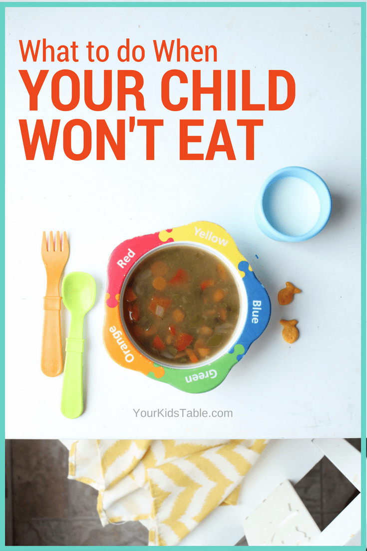 what-to-do-when-your-child-won-t-eat-your-kid-s-table