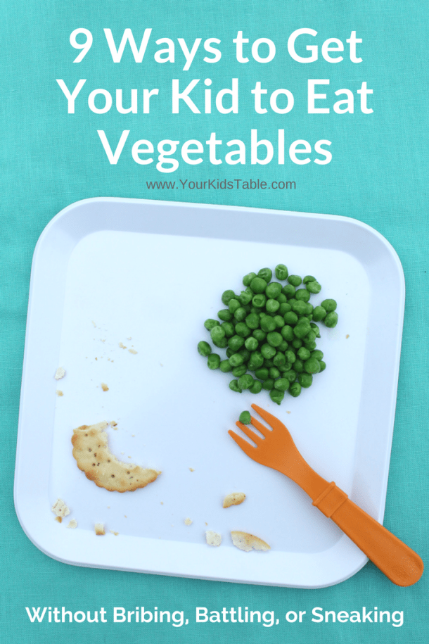 How to Get Your Child to Eat Vegetables without a Battle or Tricking Them
