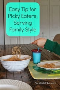 Tips for Picky Eaters: {Serving Meals Family Style}