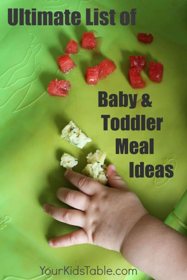 The Ultimate List of Baby/Toddler Meal Ideas - Your Kid's Table