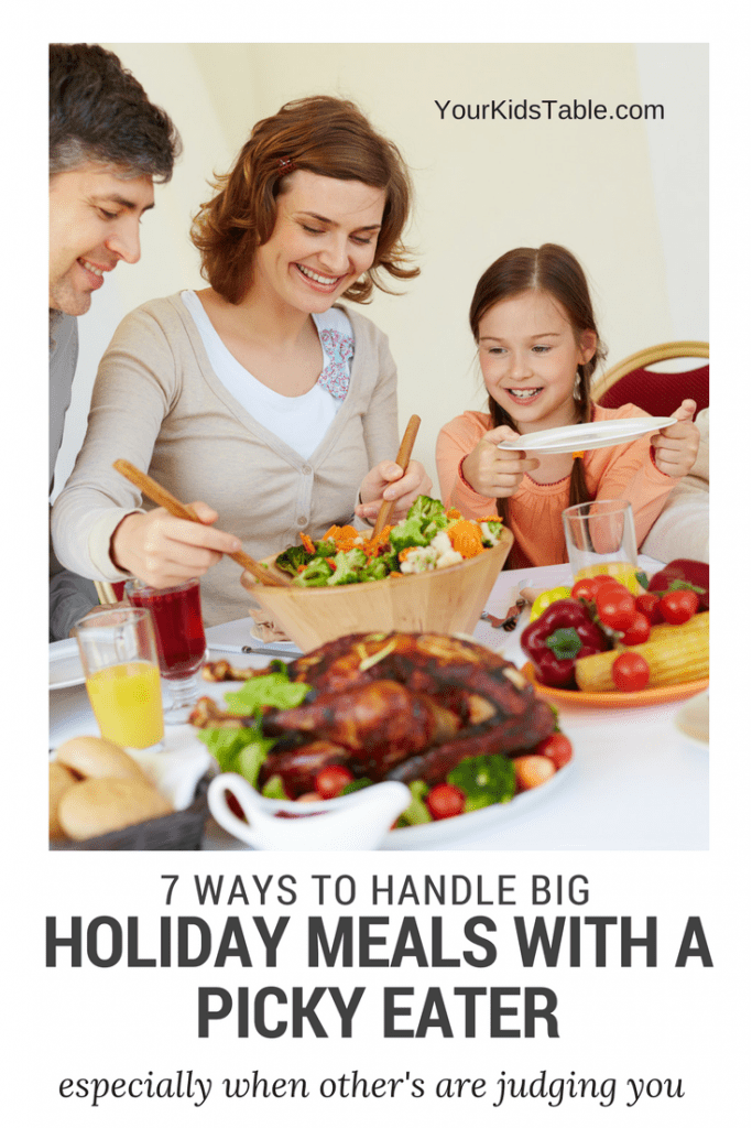 7 Tips to help your picky eater at the next big holiday meal. 