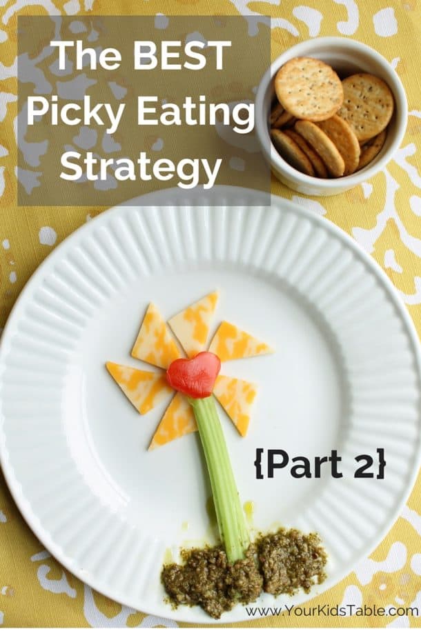 The BEST Picky Eating Strategy {Part 2}