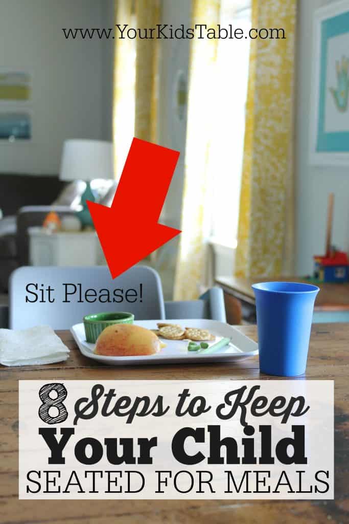 8 Steps To Keep Your Child Seated For Meals Your Kid S Table