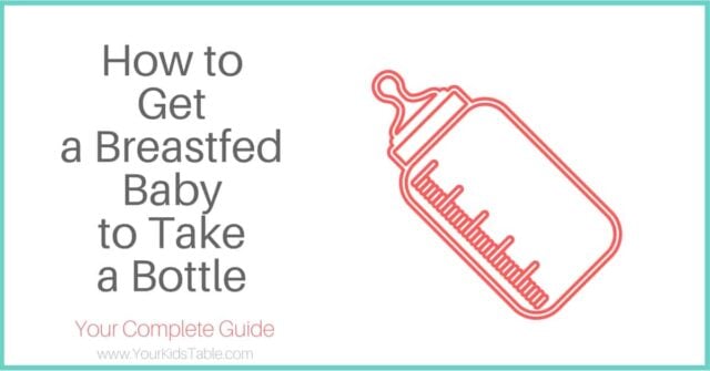 11 Tips to get your baby taking a bottle, plus the best bottles for breastfed babies!