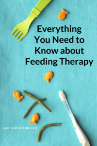 Everything You Need to Know About Feeding Therapy