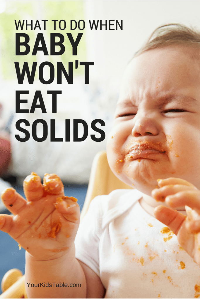 What To Do When Baby Won T Eat Solids 7 Simple Steps Your Kid S