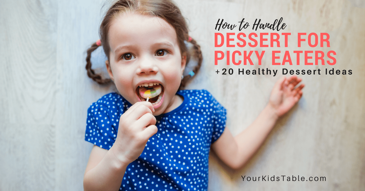 dessert for picky eaters Your Kid's Table