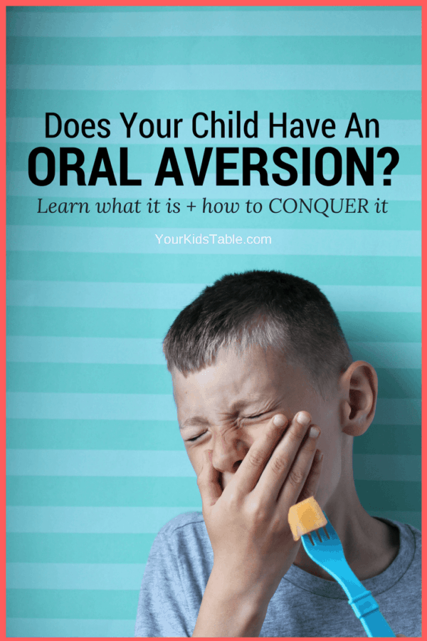 Find out exactly what it means for a child to have an oral aversion, why some kids experience oral aversions, and most importantly how to overcome oral aversions! #Pickyeater #Toddler #Kids #Parenting #YourKidsTable