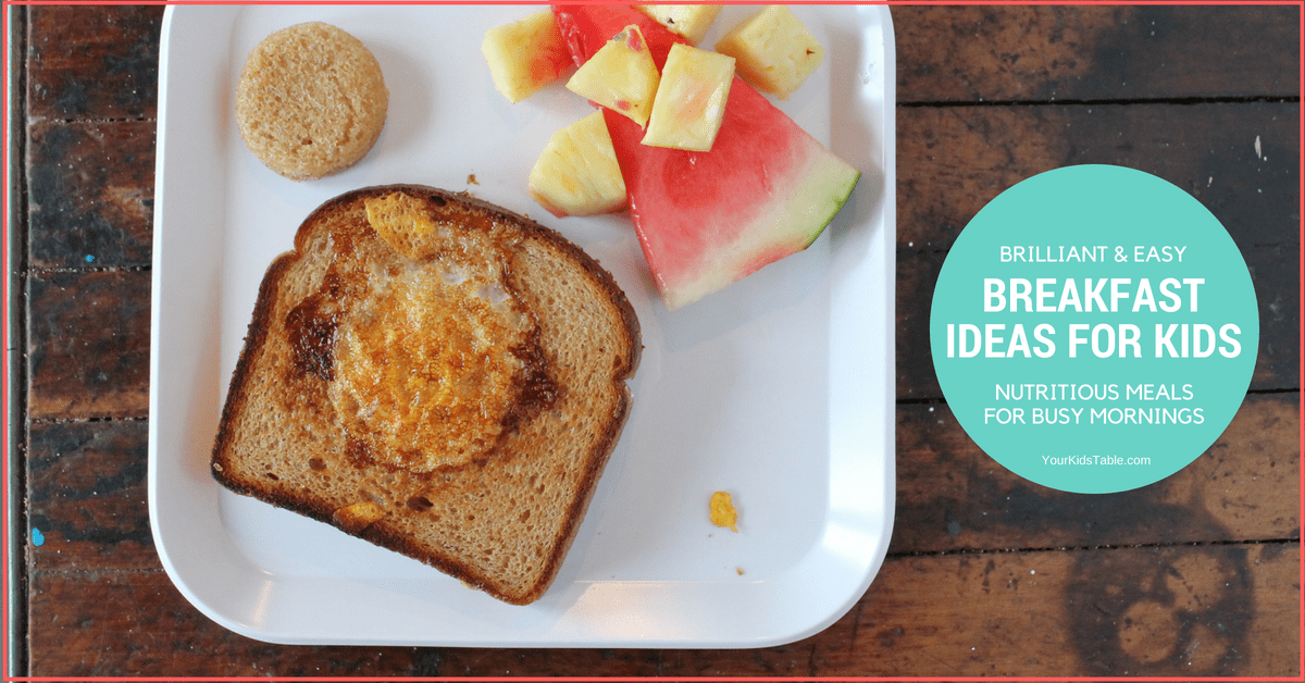 Fun Breakfast Ideas for Kids that are Easy and Healthy - Your Kid's Table