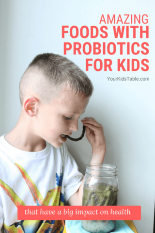 Amazing Foods with Probiotics for Kids that Can Have a Big Impact!