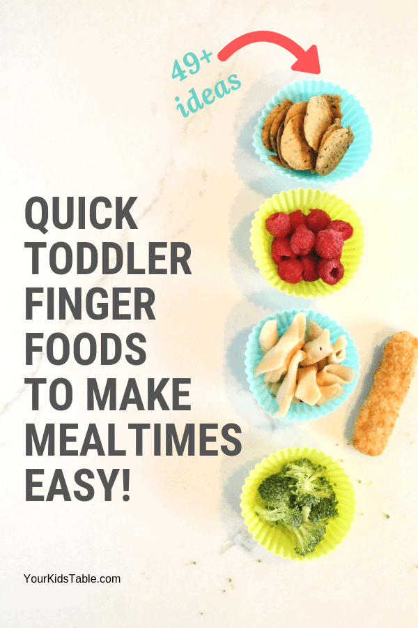 49 Finger Foods For Toddlers To Make Meals Easy Your Kid s Table