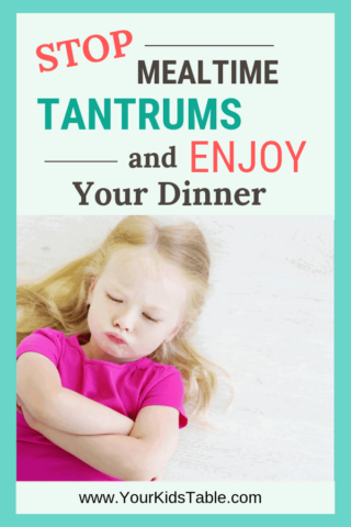 Stop Mealtime Tantrums and Enjoy Your Dinner