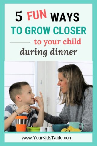 5 Fun Ways to Grow Closer to Your Child During Dinner