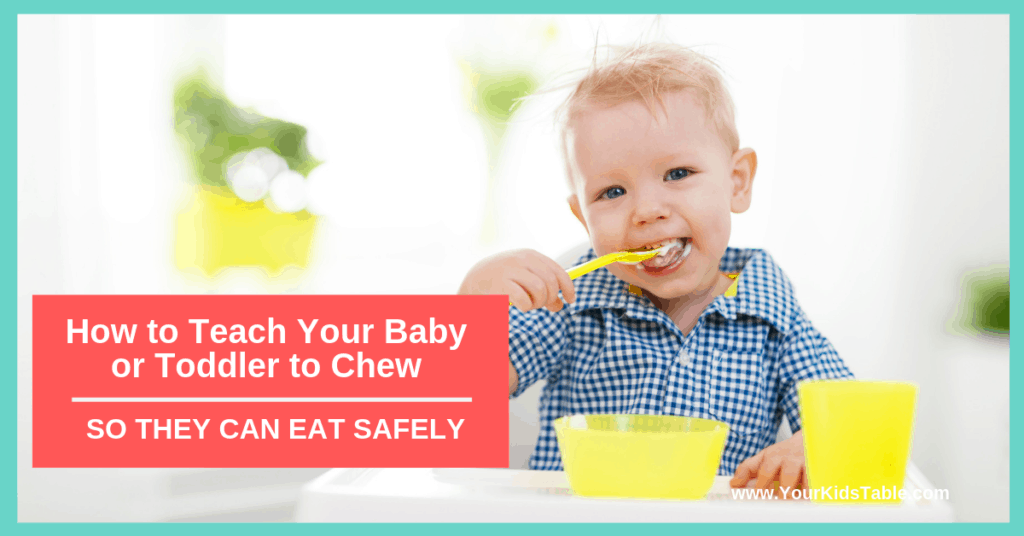 teach baby to chew - Your Kid's Table
