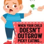 Finally, some tips that can help older picky eaters who didn’t grow out of picky eating, for ages 6-12 year olds, teens, and even picky adults to try new foods.