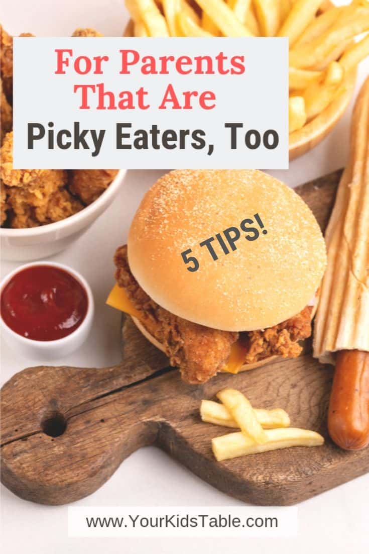 5 Tips for Parents That Are Picky Eaters Too! 
