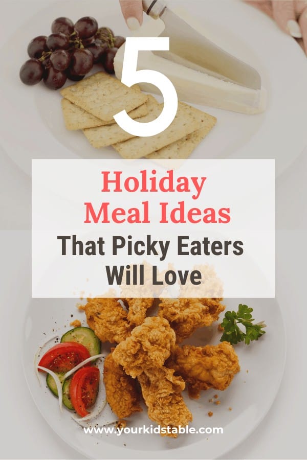 Check out these 5 slam dunk holiday family meals that your picky eater will devour and the rest of the family will enjoy too! Leave the worries about what your kid will eat this holiday behind. #pickyeater #pickyeating #holidaymeals #holidaymealsforkids 