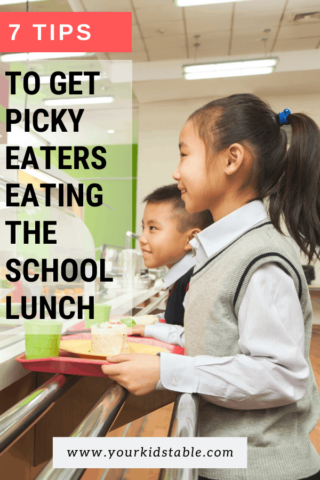 7 Tips to Get Picky Eaters Eating the School Lunch