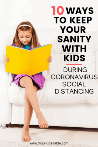 10 Ways to Keep Your Sanity with Kids During Coronavirus Social Distancing