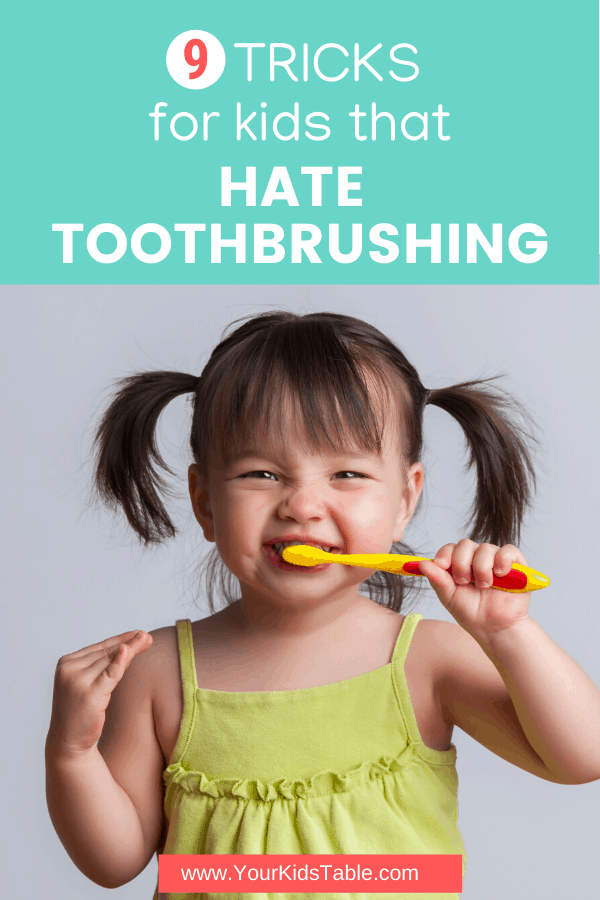 My child wont brush her teeth Your Kid's Table