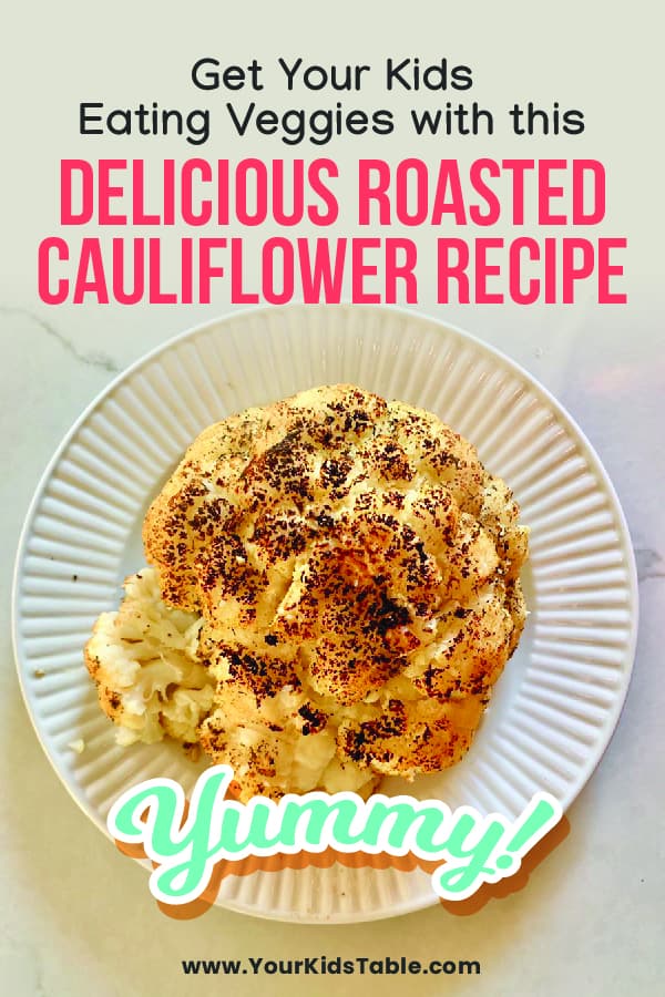 Learn how to make a delicious whole roasted cauliflower recipe that kids, and even picky eaters, will love. It's unique, easy, and only has a few simple ingredients! #wholecauliflower #wholecauliflowerecipe #cauliflowerrecipe #pickyeating #pickyeater