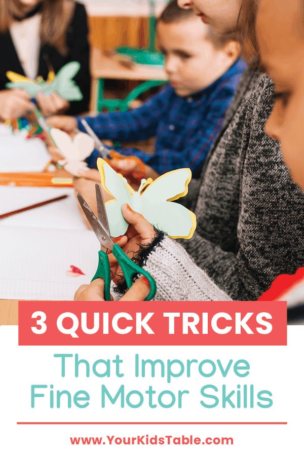 Improving Fine Motor Skills Your Kids Table