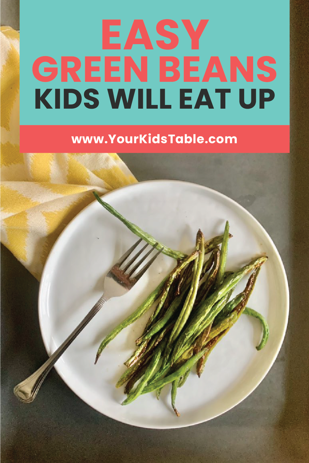 green beans for kids - Your Kid's Table