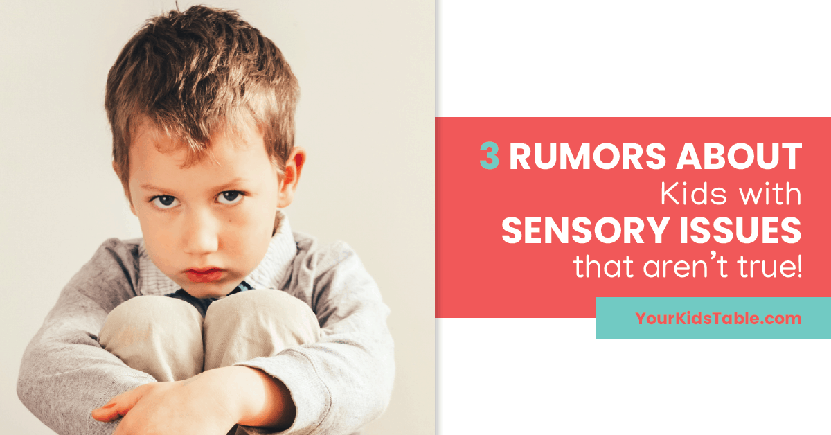 3 Rumors About Kids With Sensory Issues That Aren't True!