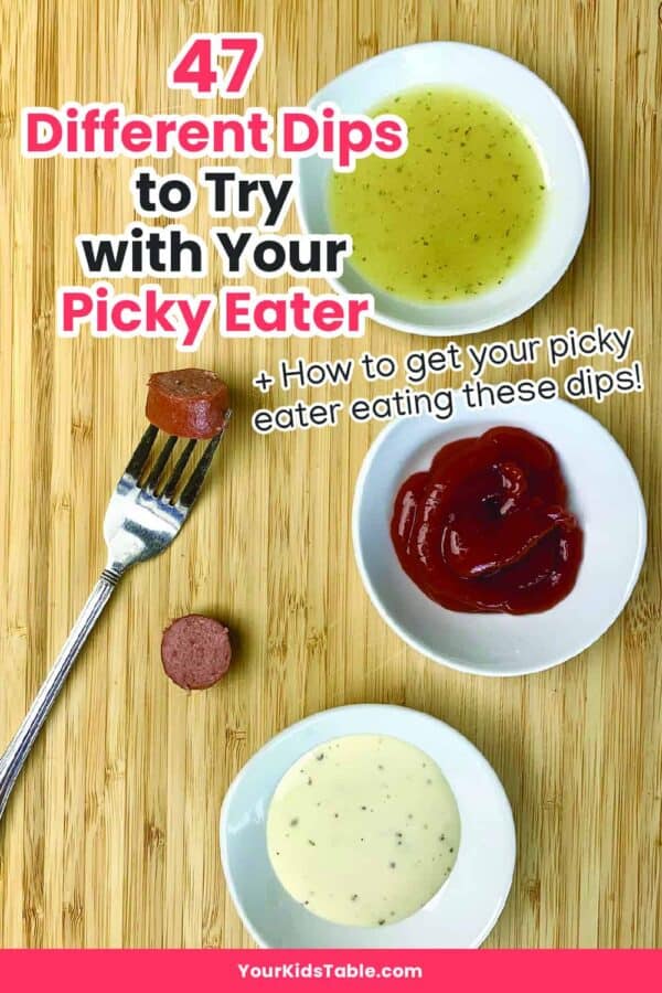 Discover how to use dips to help picky eaters actually eat new foods and get inspired with 47 different dip ideas that you can try with your picky eat. You'll learn what to if they refuse, too! #dipsforpickyeaters #dipsforkids