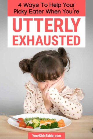 4 Ways to Help Your Picky Eater When You’re Utterly Exhausted