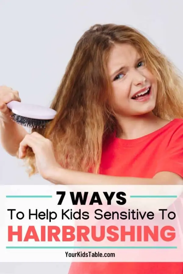 Does your kid hate or freak out when it's time to get their hair brushed? You're not alone! Try these 7 way to help kids with sensory issues and needs with hair brushing.  Get the best hairbrush and detangle picks too!  #sensoryissueswithhairbrushing #kidhateshairbrushing