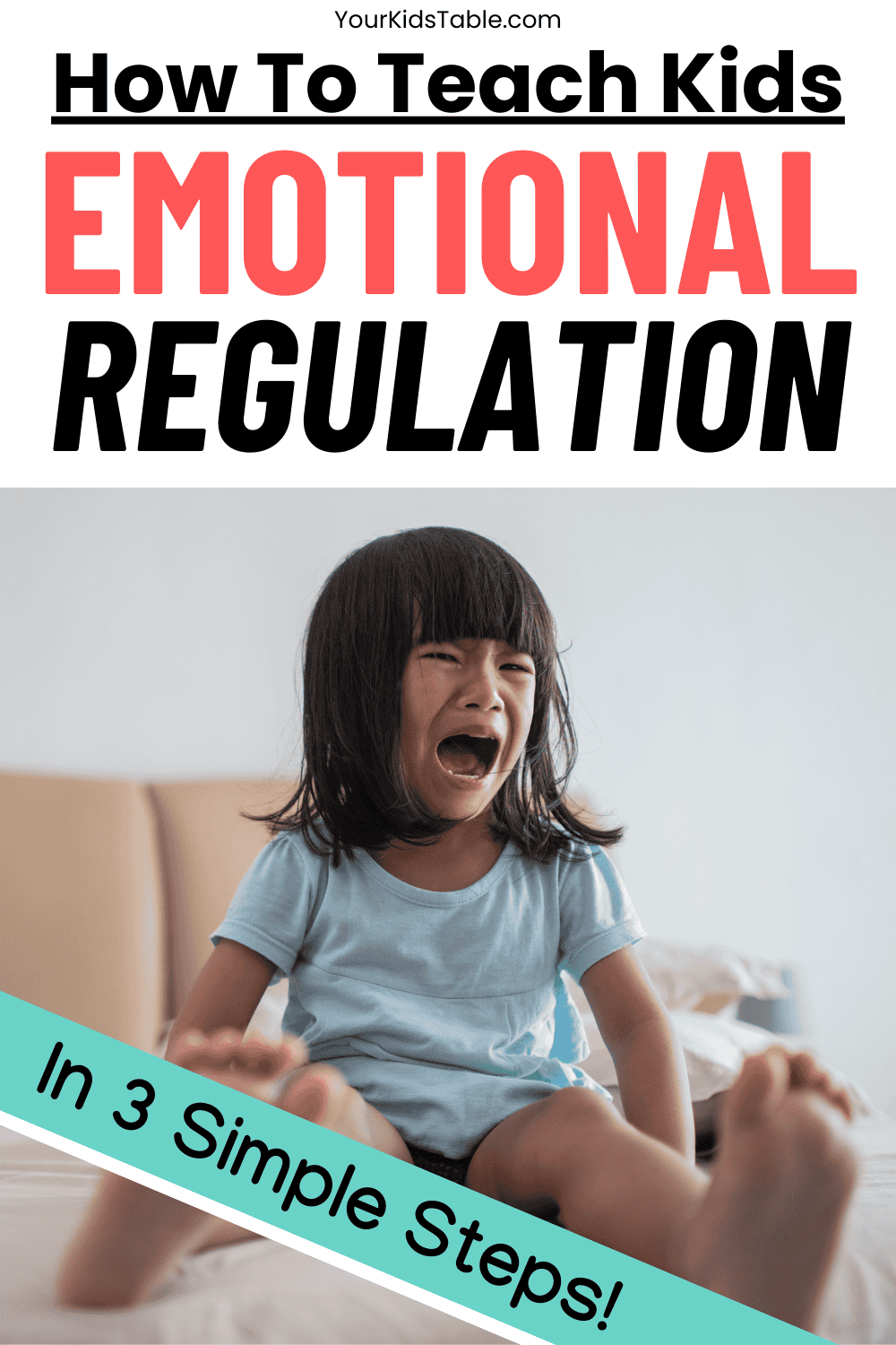 3 Ways to Teach Your Kid Emotional Regulation - Your Kid's Table