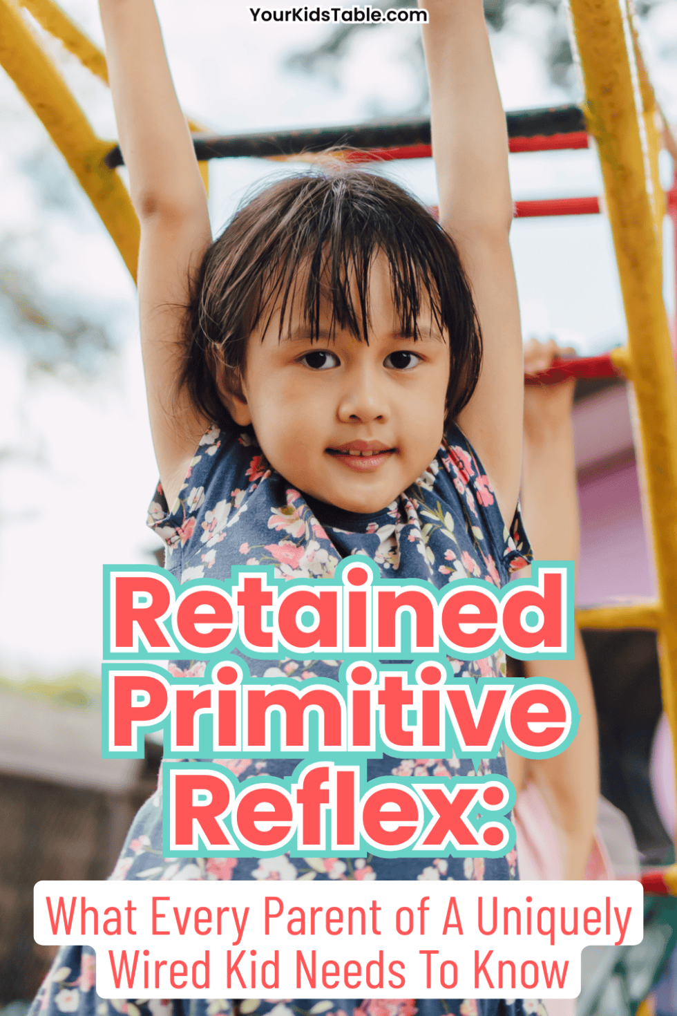 Retained Primitive Reflex Development Retained Primitive Reflex: A Parent's Guide